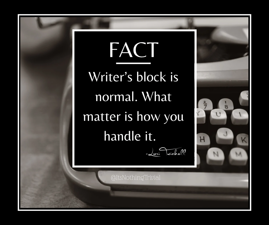Writer’s block is normal. It’s all about how you handle it.